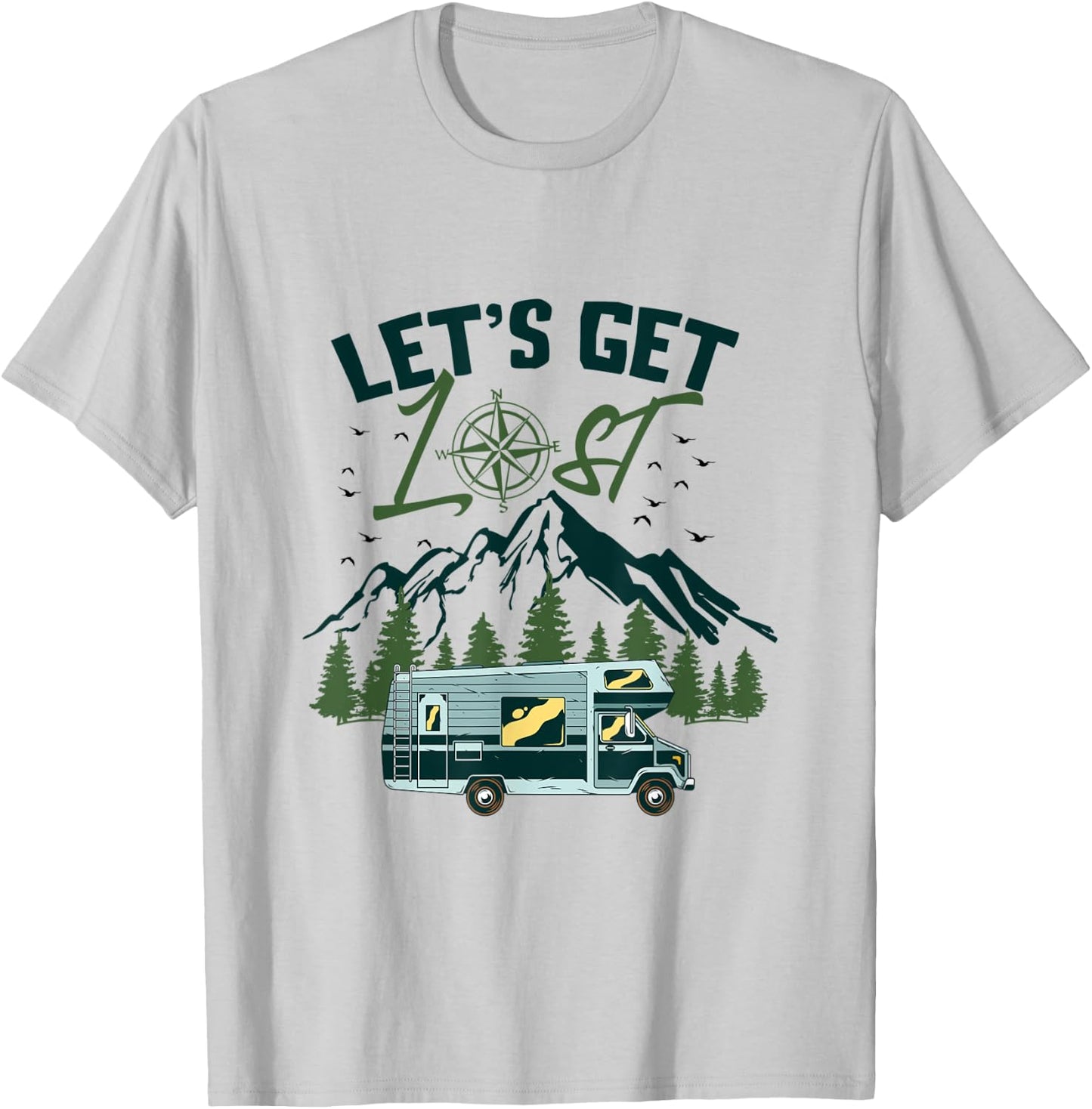 Let’s Get Lost Park Lovers, RV Owners, Campers and Glampers T-Shirt - T-Shirt | Ash