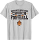 Football Fan Sundays Are For Church And Football T-Shirt - T-Shirt | Ash