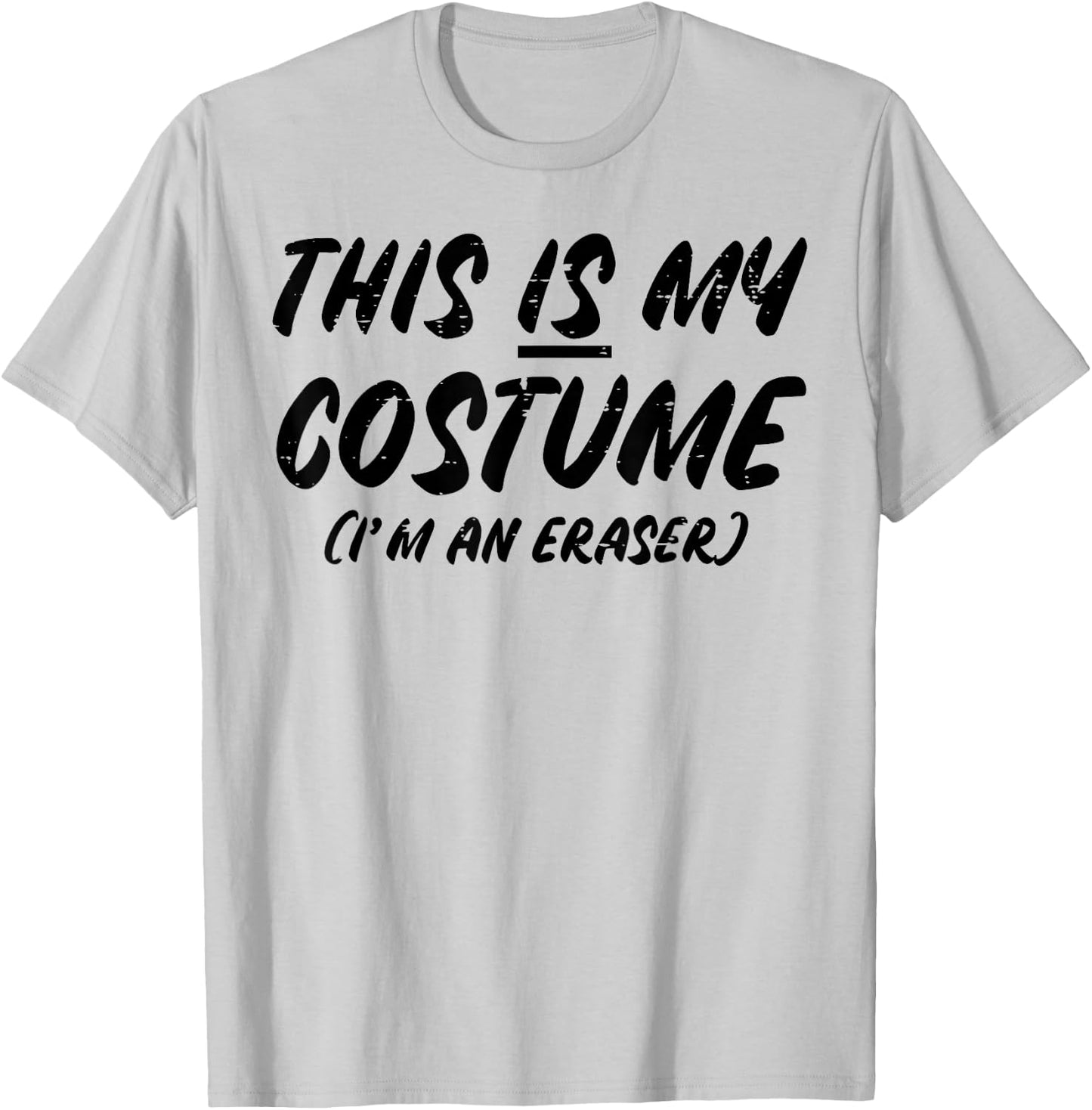 Halloween This Is My Costume Im An Eraser Boys Girls Kids T-Shirt - T-Shirt | Ash