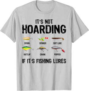 It's Not Hoarding If It's Fishing Lures Funny Fishing T-Shirt - T-Shirt | Ash