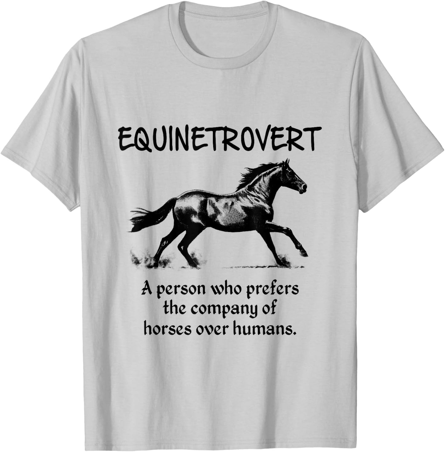Equinetrovert Funny Horse For Horse Lover T-Shirt - T-Shirt | Ash