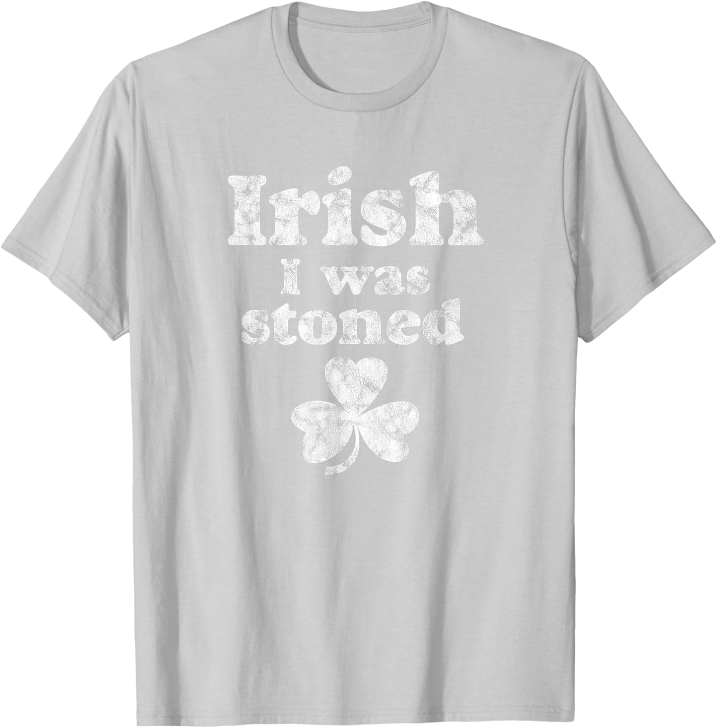 Irish I Was Stoned Funny Weed St Patrick's Day T-Shirt - T-Shirt | Ash