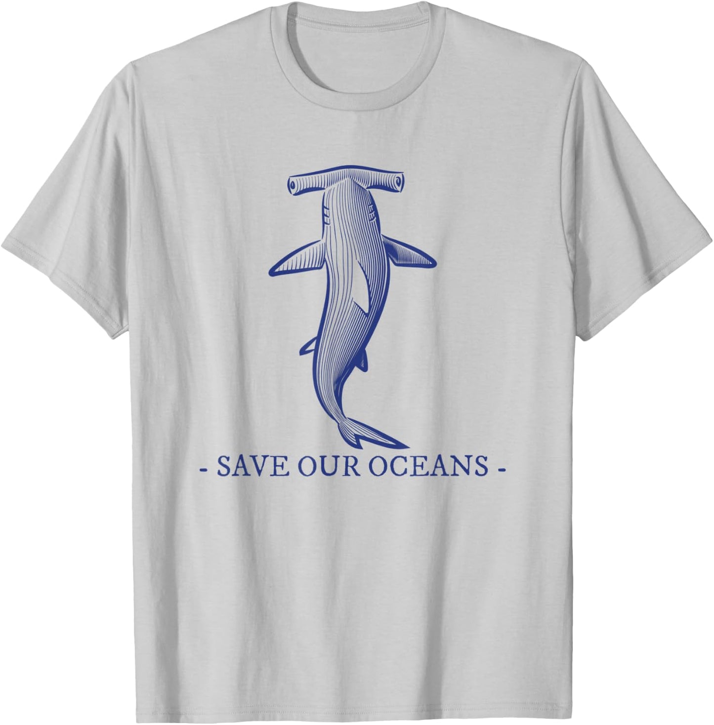 Hammerhead Shark - Save Our Oceans - Fish Sea Life T-Shirt - T-Shirt | Ash