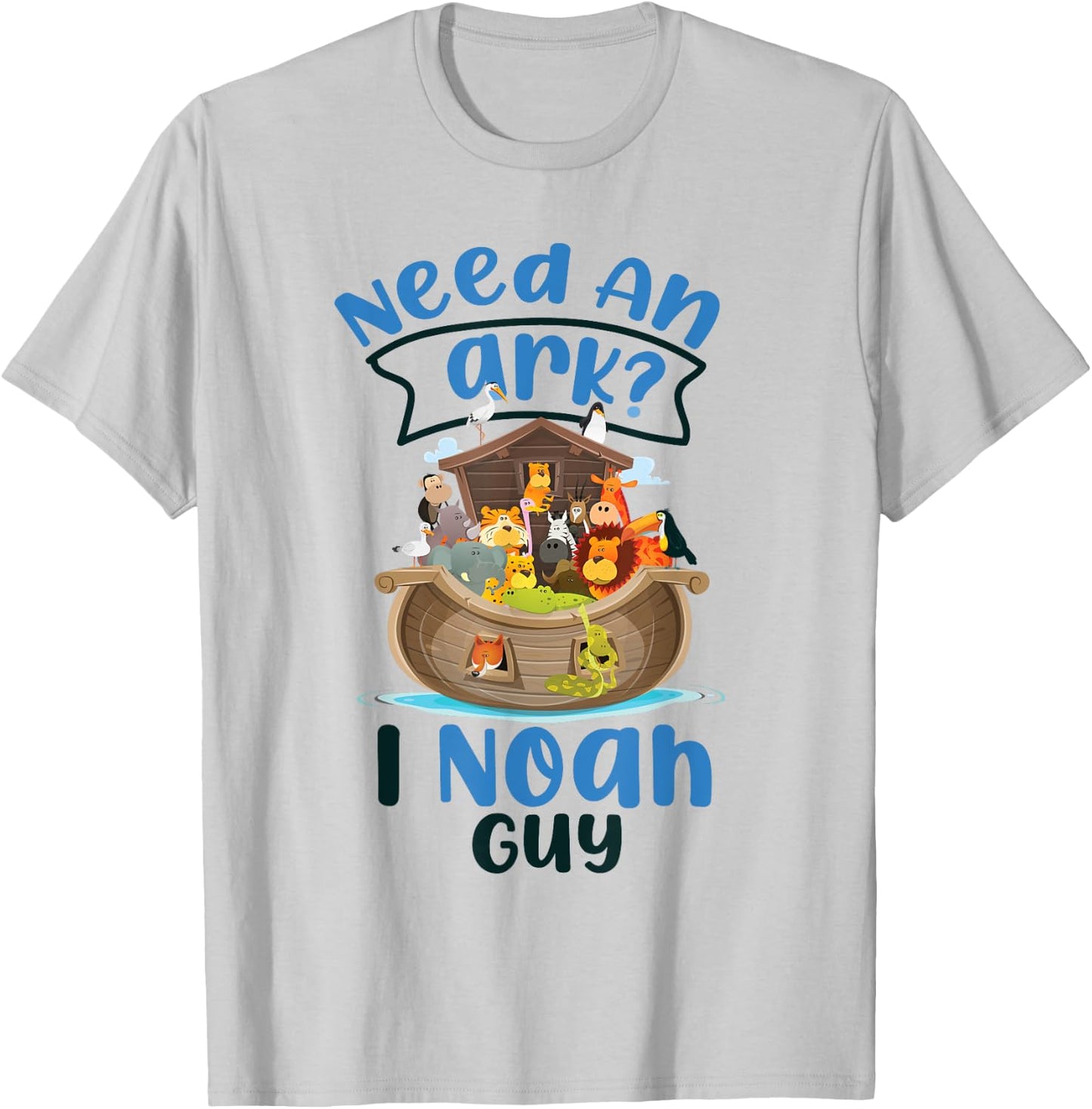 Christian Bible Verse Need An Ark? I Noah Guy T-Shirt - T-Shirt | Ash