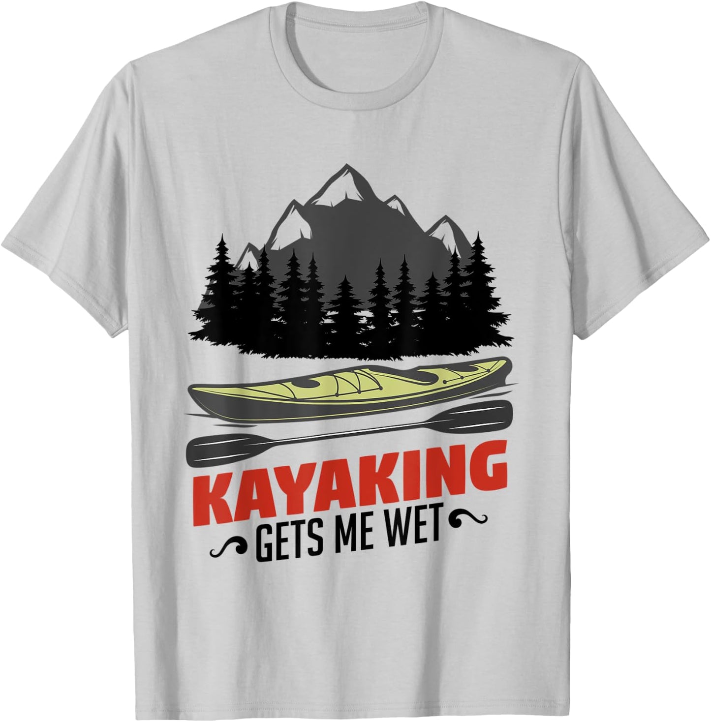 Kayaking Gets Me Wet Funny Kayak Kayaker Christmas Gift T-Shirt - T-Shirt | Ash