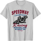 Speedway Railway Motorcycle Racing T-Shirt - T-Shirt | Ash