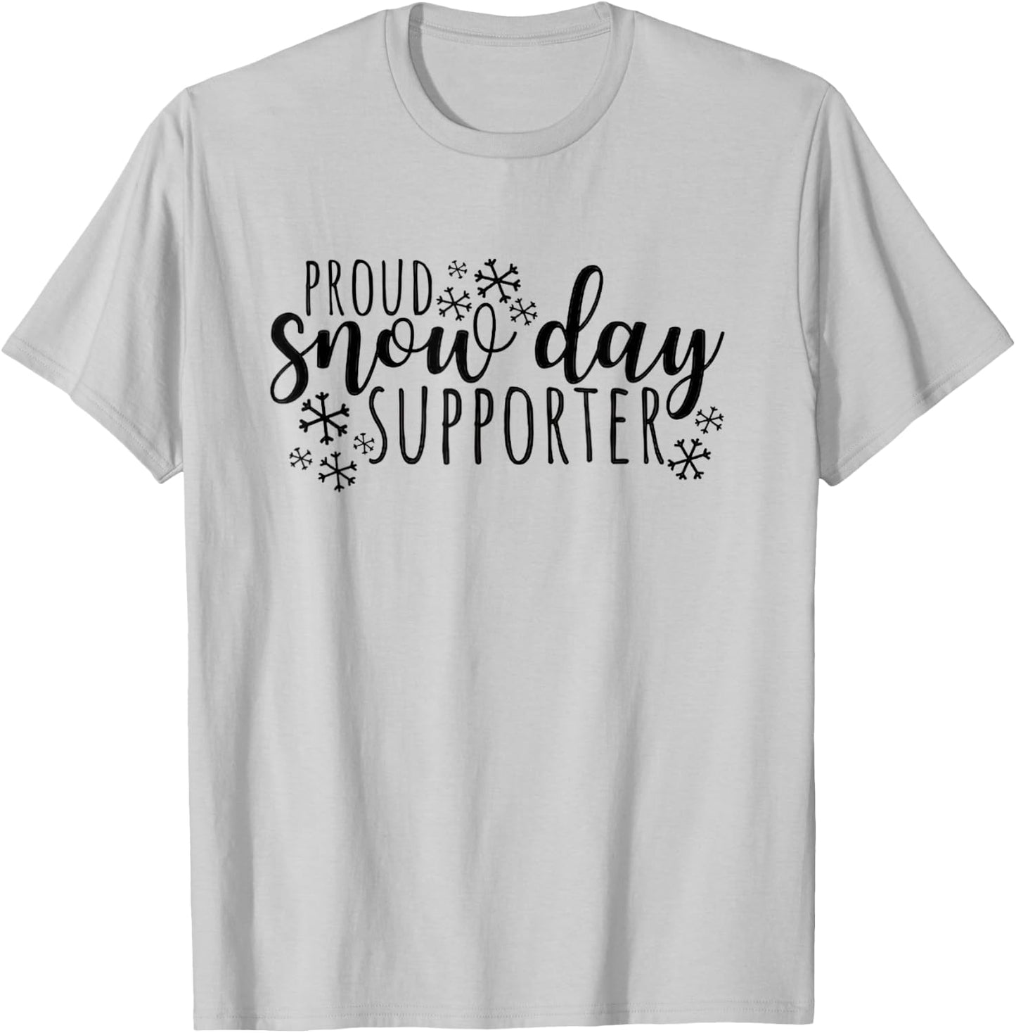 Proud Snow Day Supporter Christmas Teacher Funny Snow Day T-Shirt - T-Shirt | Ash