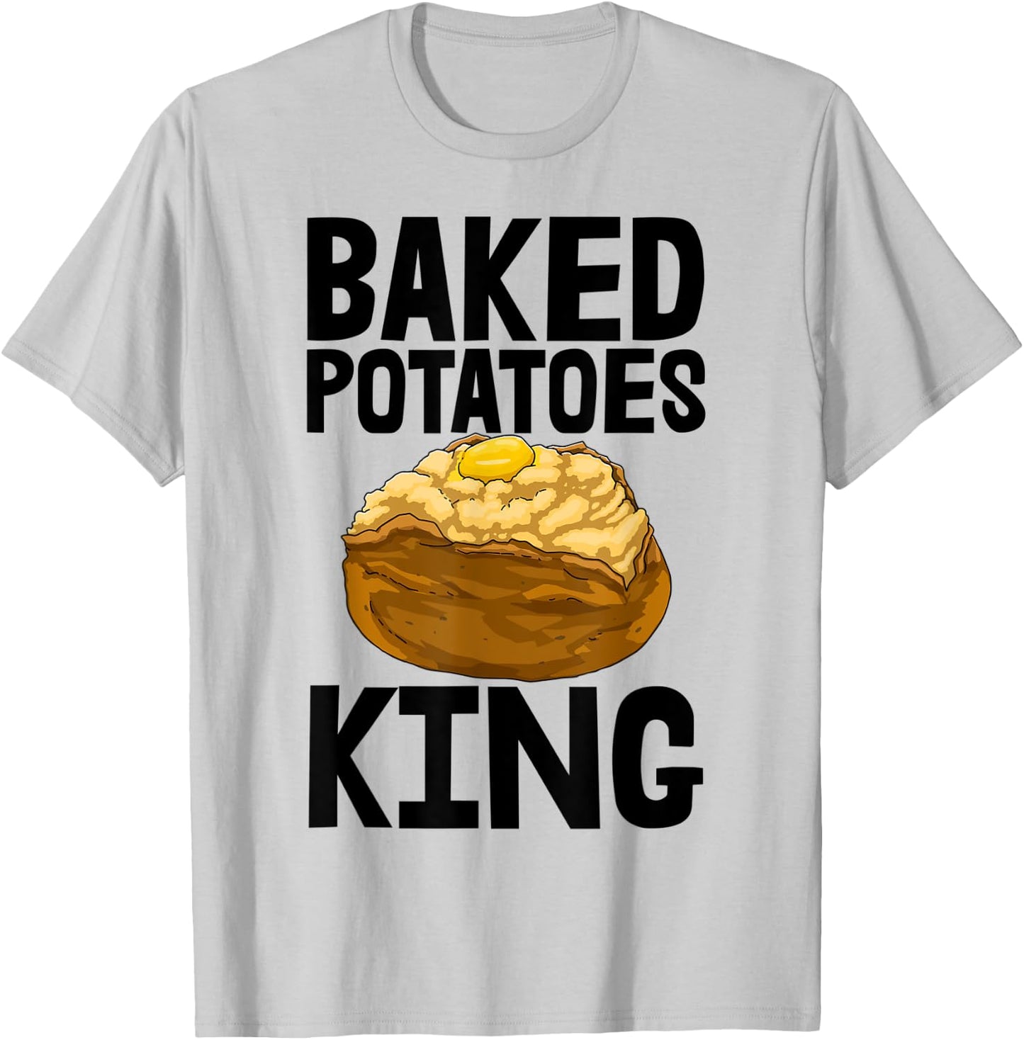 Baked Potato King Funny Baker Love Women Foodie T-Shirt - T-Shirt | Ash