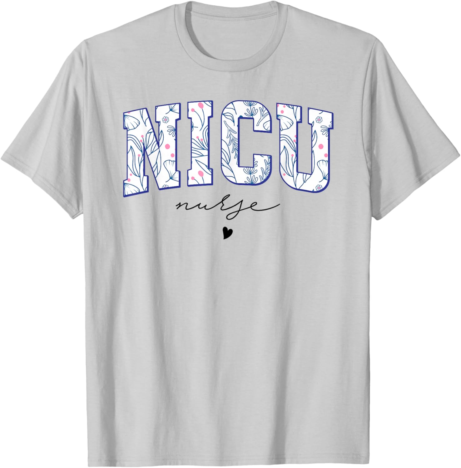 Retro Floral NICU Nurse Neonatal Intensive Care Unit Women T-Shirt - T-Shirt | Ash