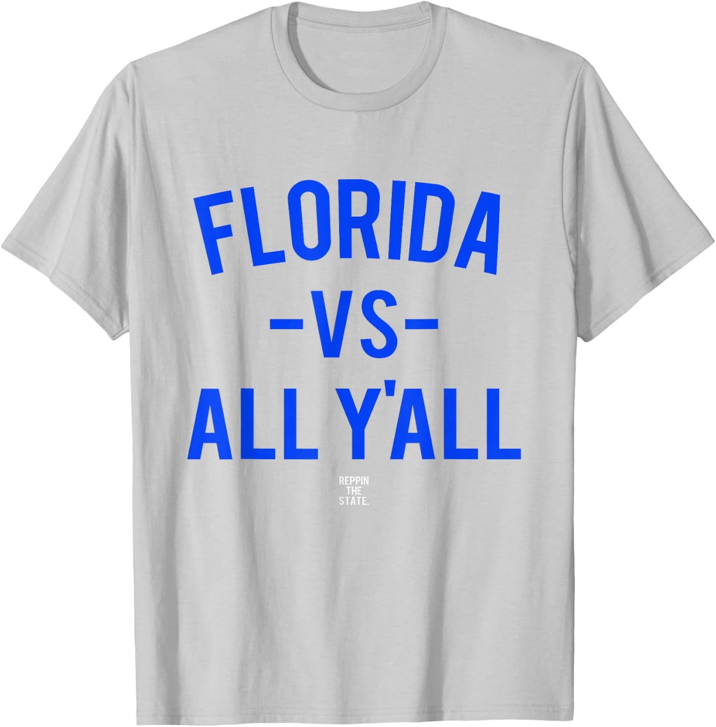 Florida Versus All Yall T-Shirt - T-Shirt | Ash