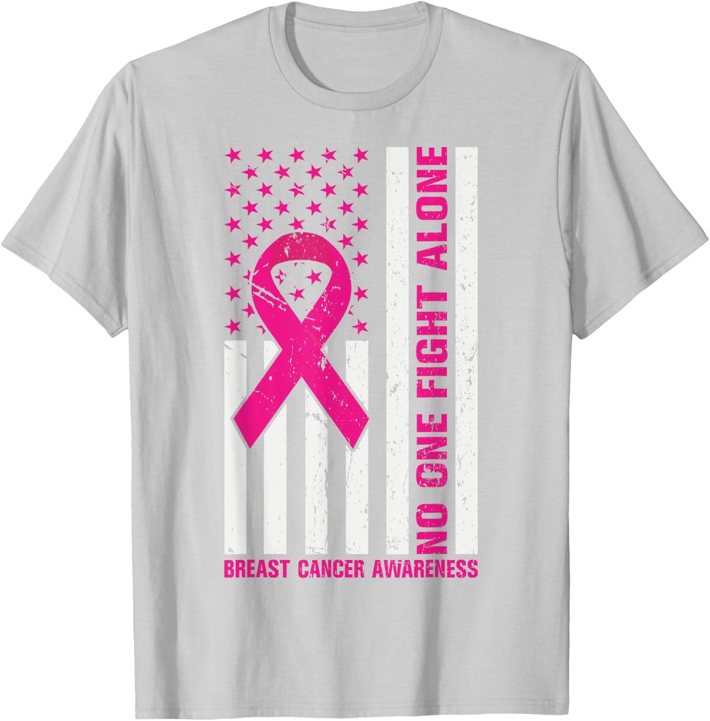 USA Flag Pink Ribbon No One Fights Breast Cancer Alone Women T-Shirt - T-Shirt | Ash