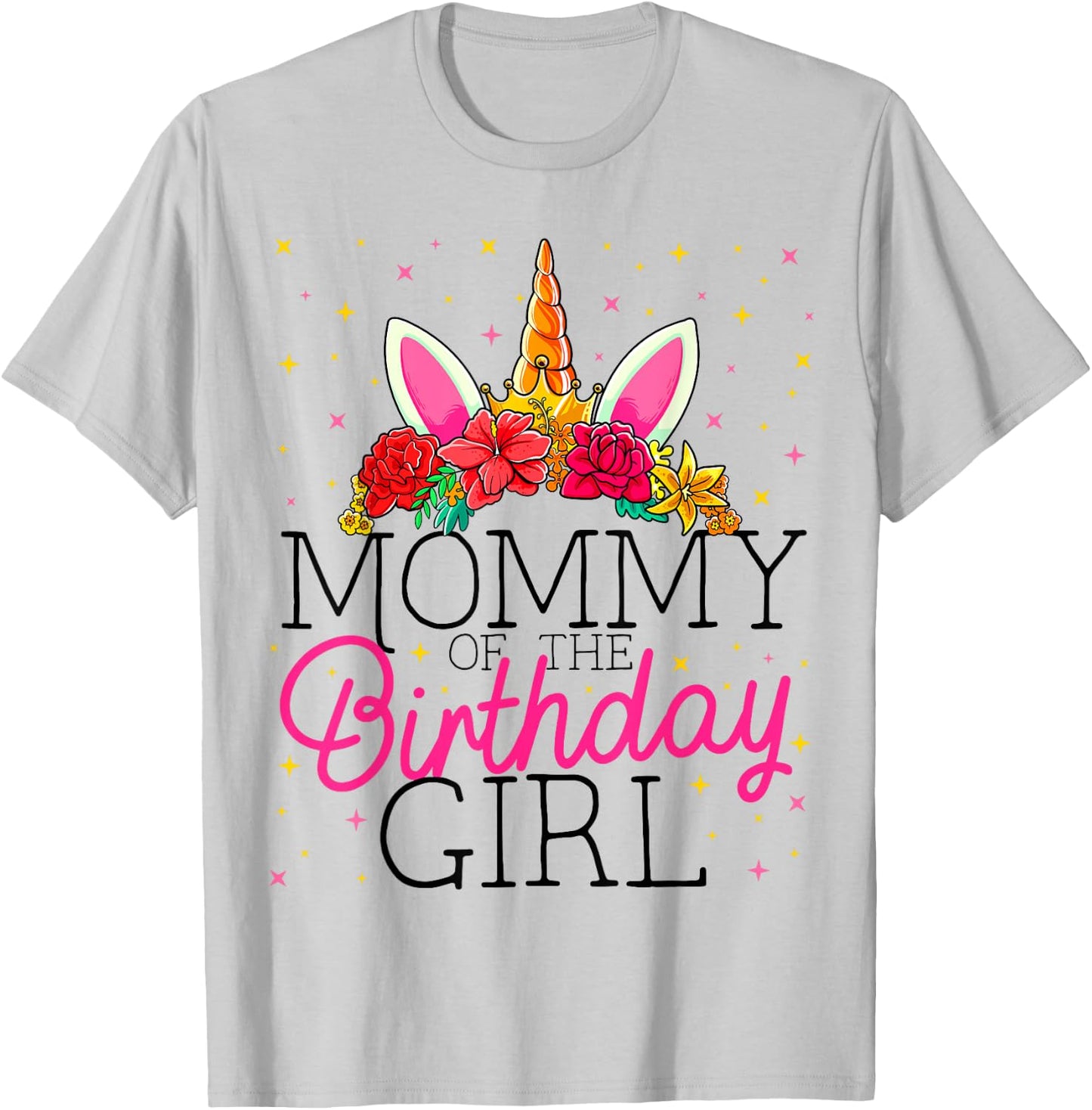 Mommy of the Birthday Girl Mother Unicorn Birthday T-Shirt - T-Shirt | Ash