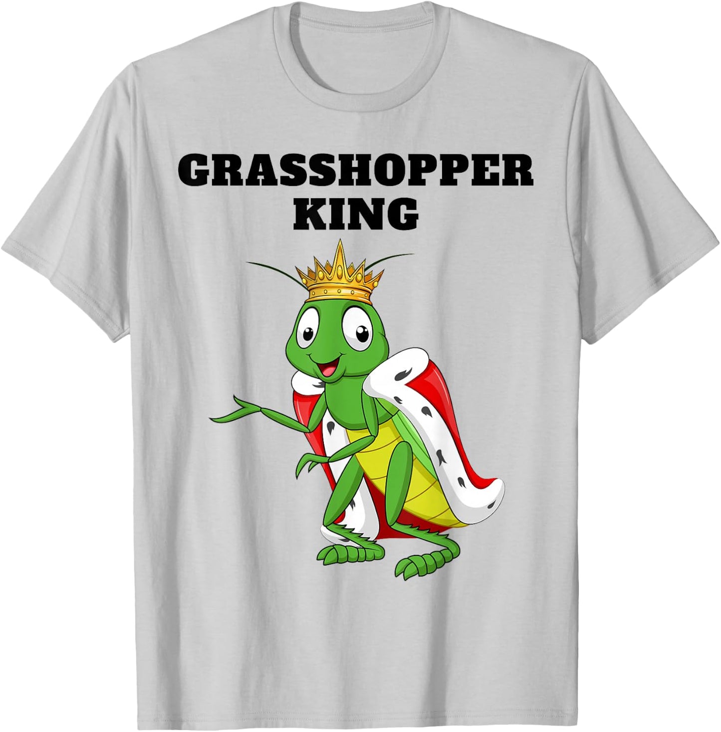 Grasshopper King Grasshopper Lover Design | Grasshopper T-Shirt - T-Shirt | Ash