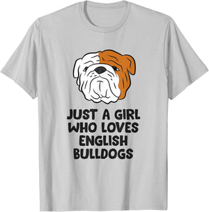 Just A Girl Who Loves English Bulldogs T-Shirt - T-Shirt | Ash