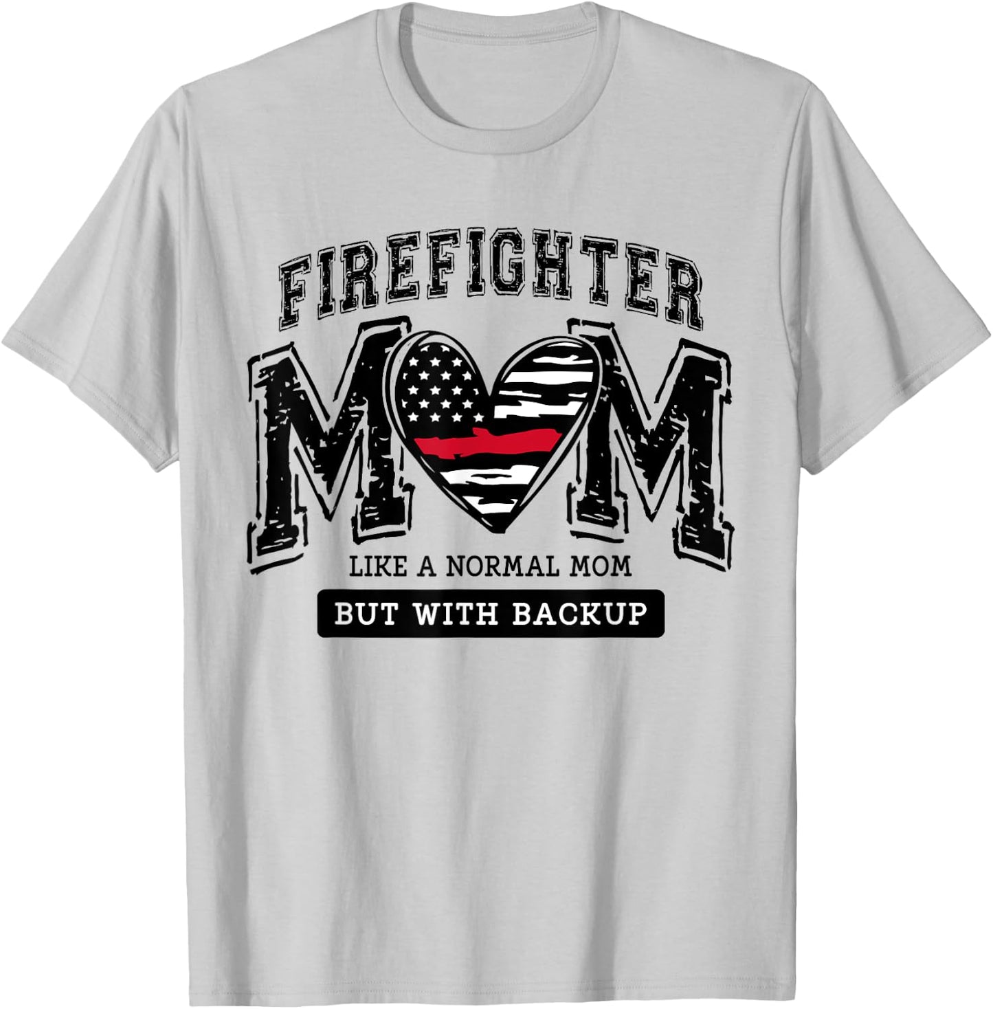 Firefighter Mom Mother Support the Thin Red Line Flag Son T-Shirt - T-Shirt | Ash