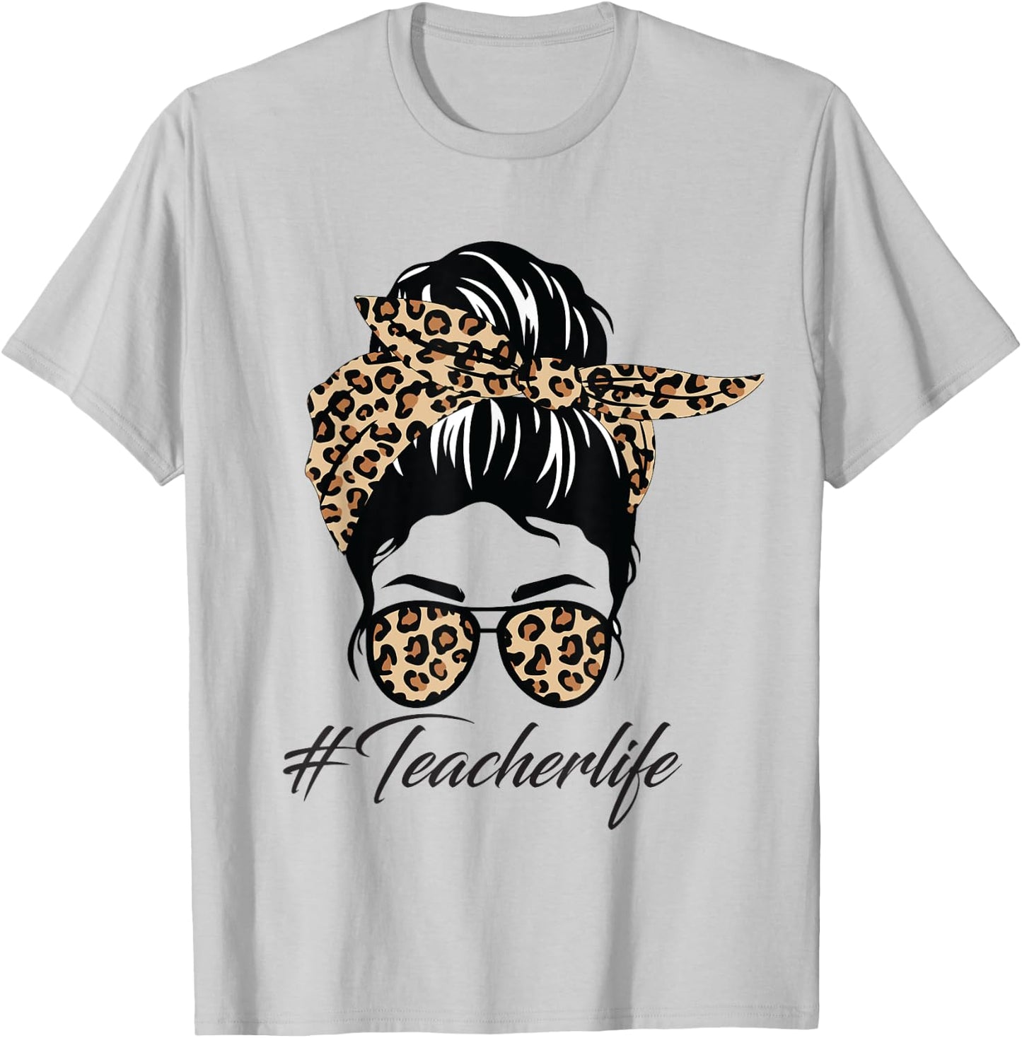 Teacher Life Messy Bun Glasses Leopard Teacher Mothers Day T-Shirt - T-Shirt | Ash