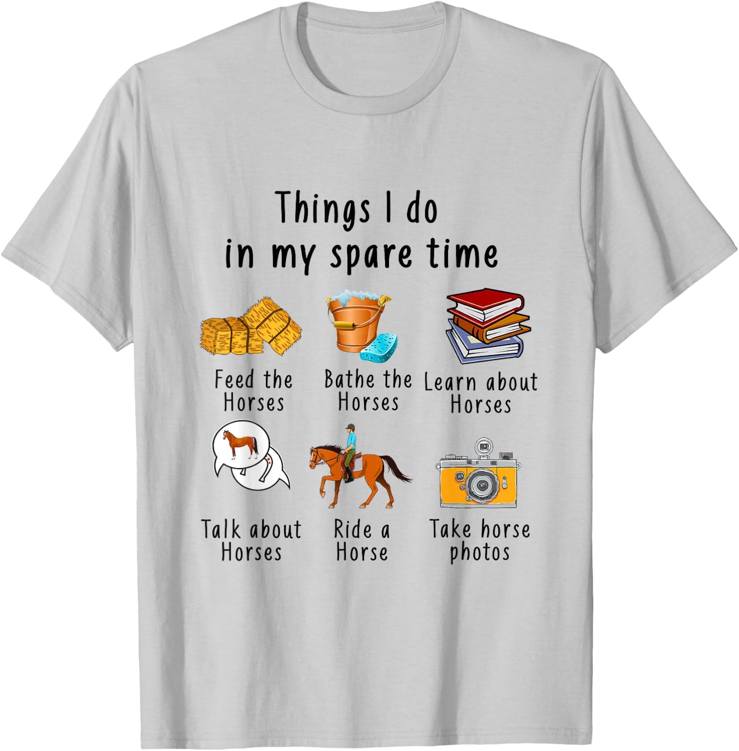 Things I Do In My Spare Time Horse T-Shirt - T-Shirt | Ash