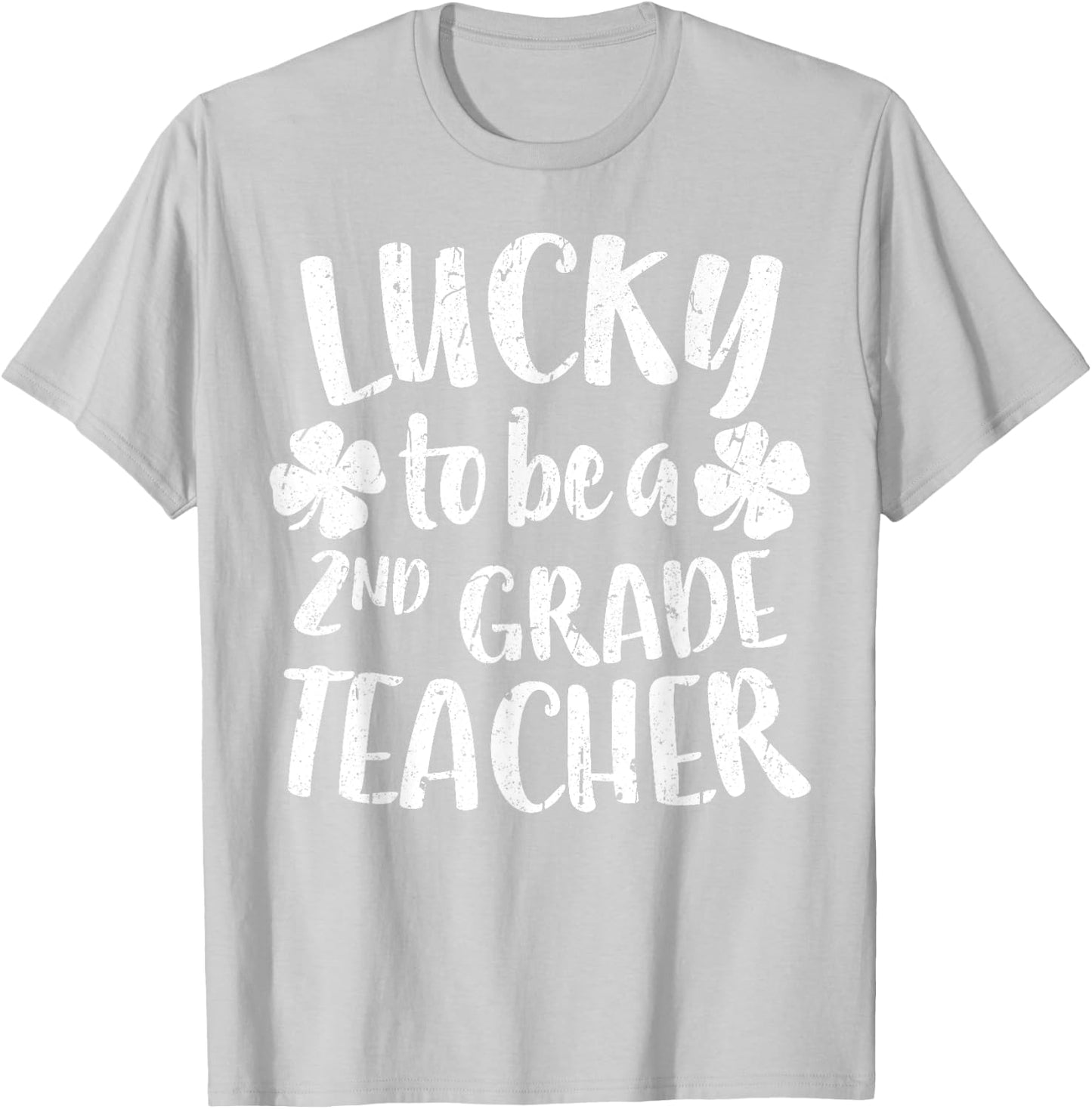Lucky To Be A 2nd Grade Teacher Shirt Second Grade Men Women T-Shirt - T-Shirt | Ash