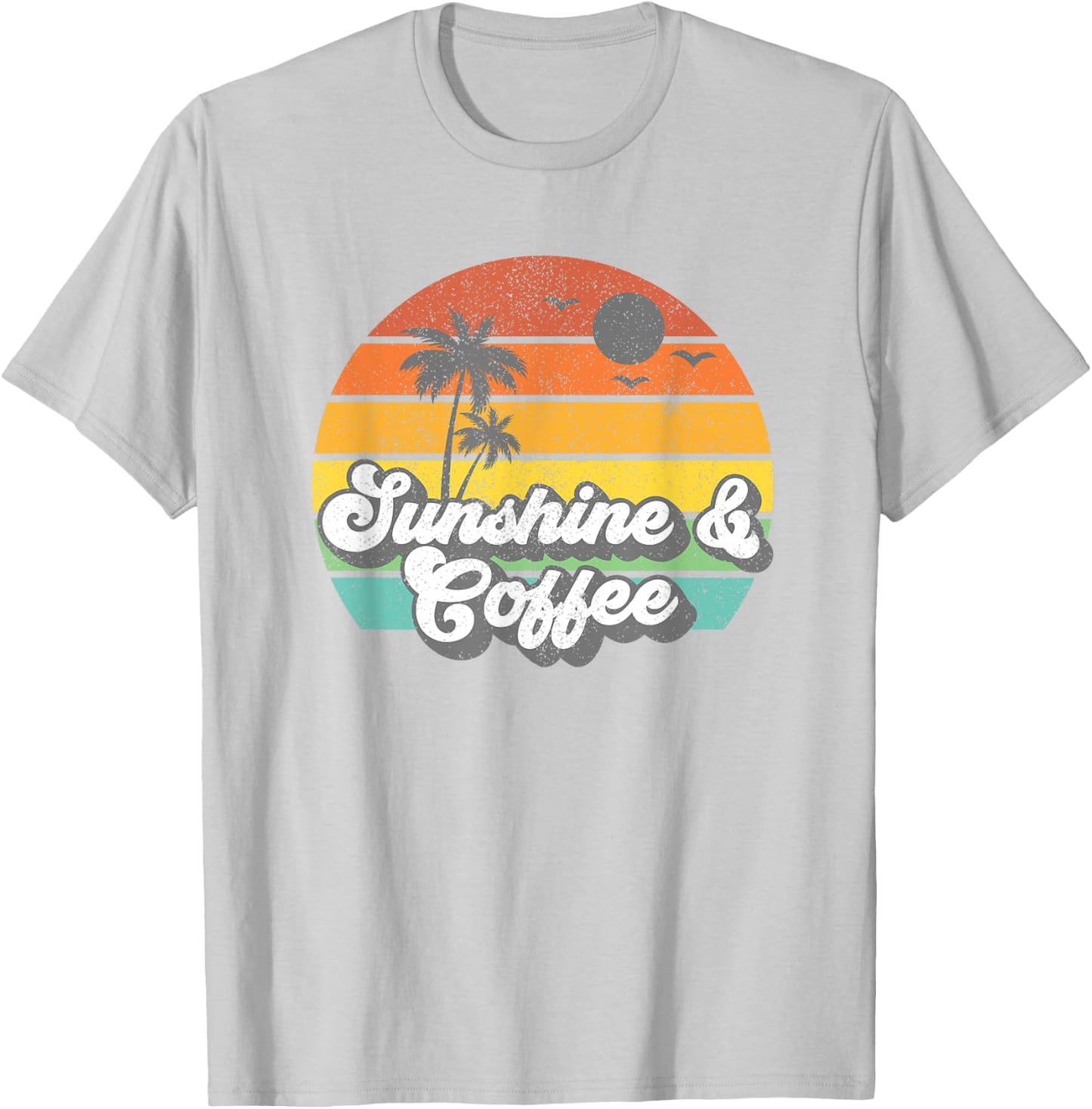 Sunshine And Coffee Retro Vacation Summer Quote Women Gift T-Shirt - T-Shirt | Ash