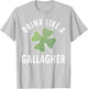 Drink Like A Gallagher Shirt Funny Saint Patricks Day Gift T-Shirt - T-Shirt | Ash