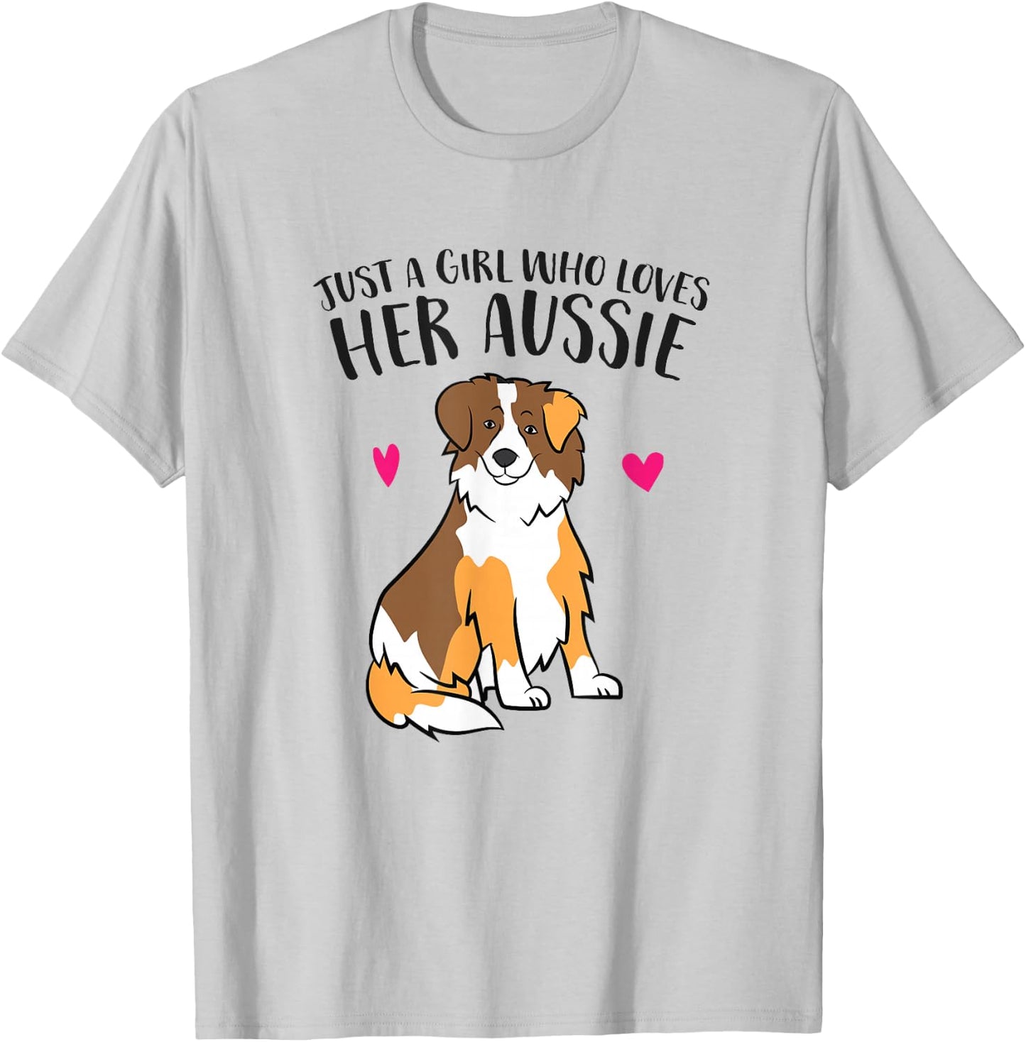 Just a Girl Who Loves Australian Shepherds Aussie Dog Girl T-Shirt - T-Shirt | Ash