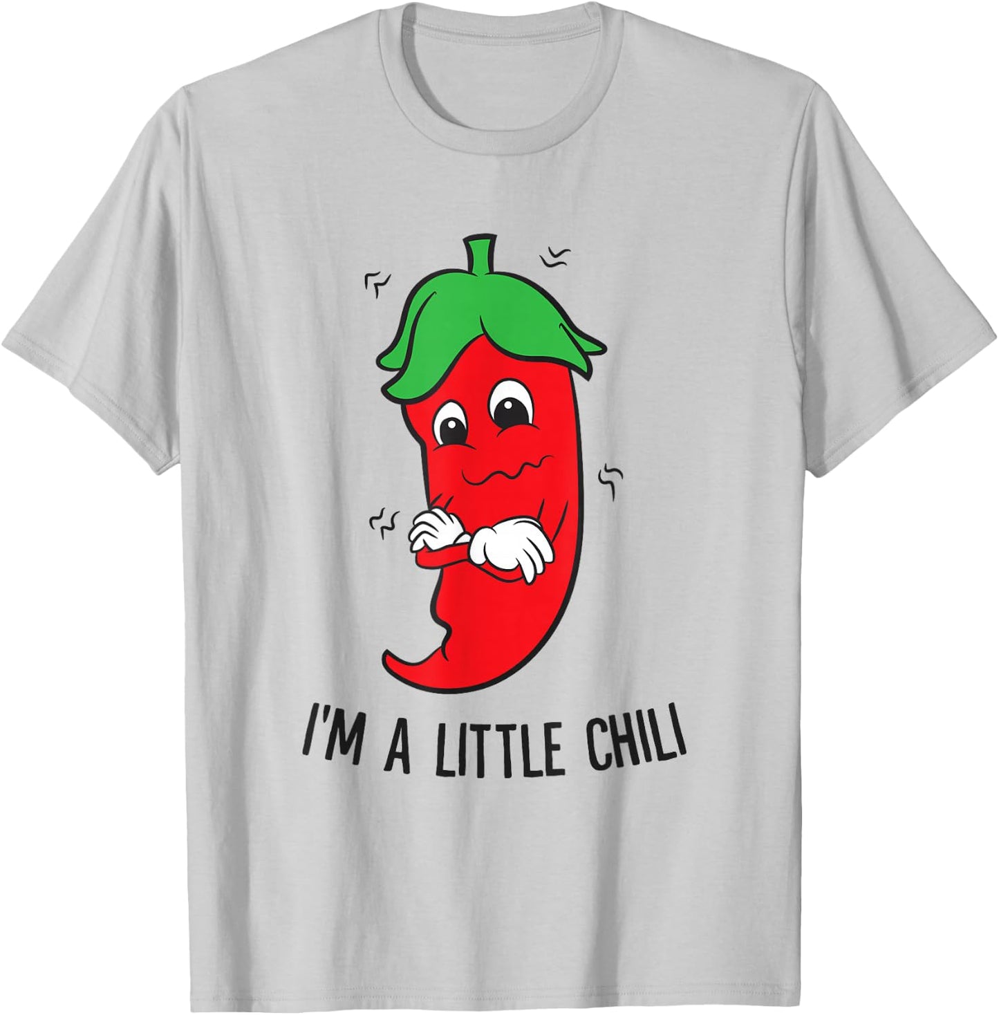 I'm A Little Chili Cinco De Mayo Spicy Food Pepperoni Chili T-Shirt - T-Shirt | Ash