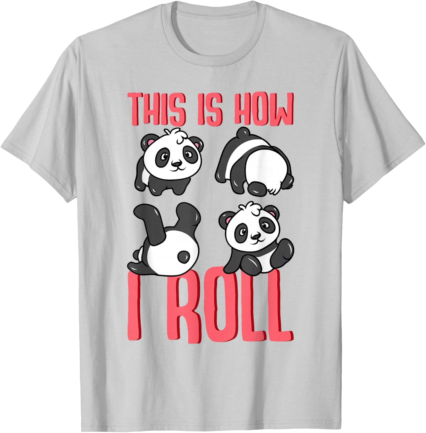 Funny Panda Pun This Is How I Roll Gift T-Shirt - T-Shirt | Ash