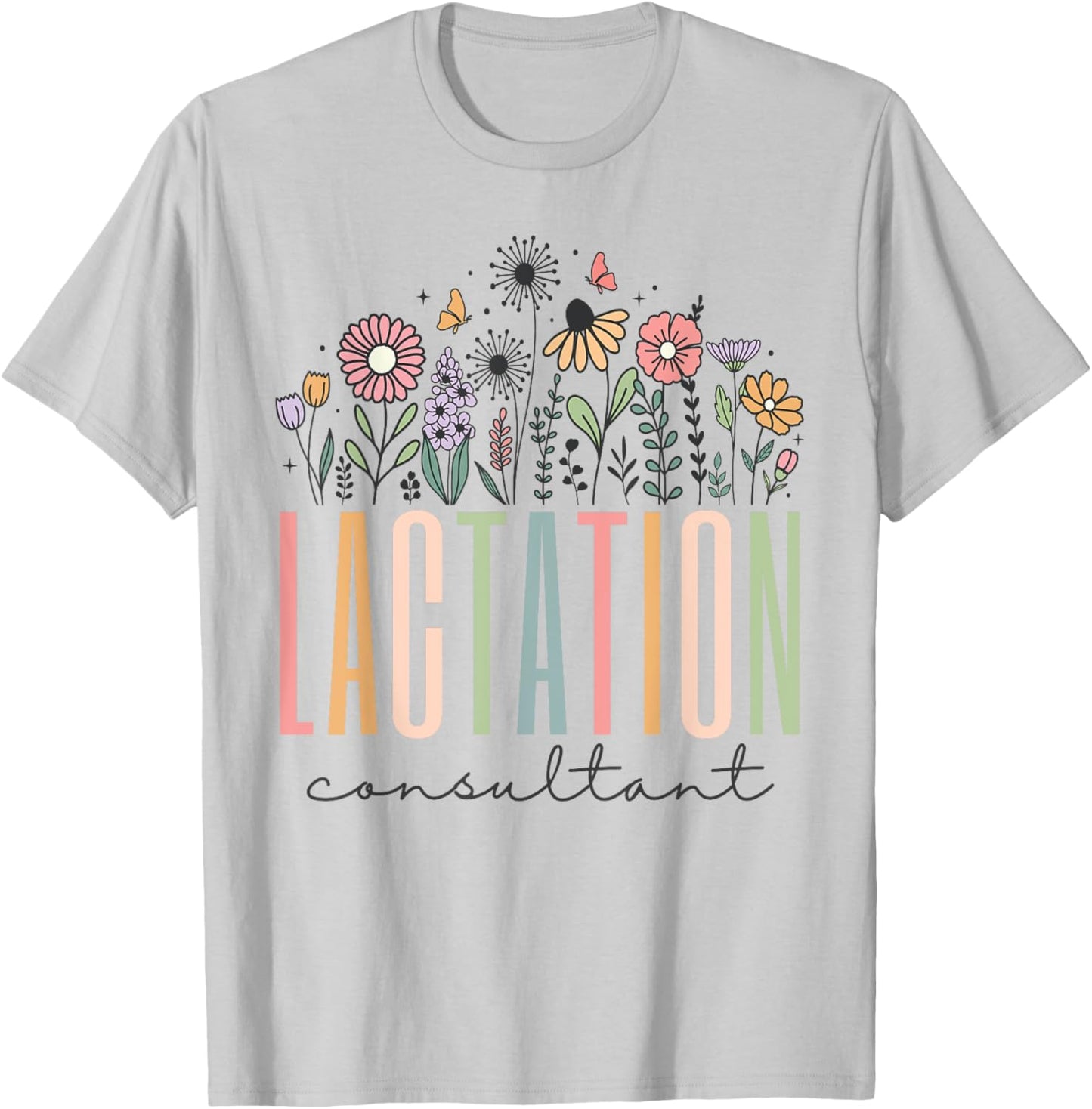 Wildflower Lactation Consultant Breastfed IBCLC Breast Milk T-Shirt - T-Shirt | Ash