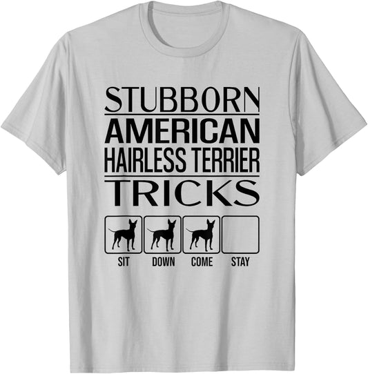 Stubborn Dog Tricks, Funny American Hairless Terrier Men Women Girls Kids T-Shirt - T-Shirt | Ash