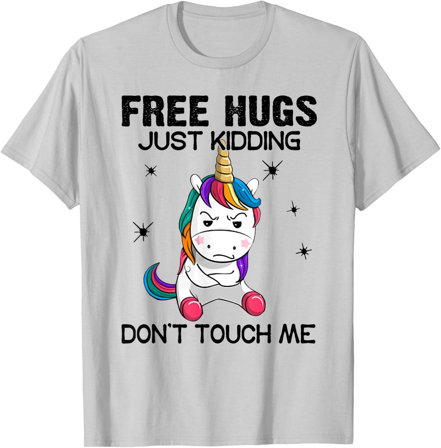 Free hugs just kidding don't touch me unicorn T-Shirt - T-Shirt | Ash