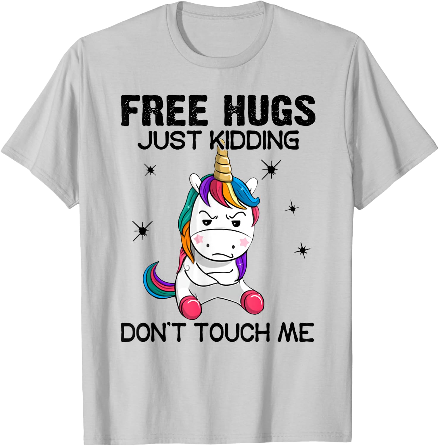 Free hugs just kidding don't touch me unicorn T-Shirt - T-Shirt | Ash