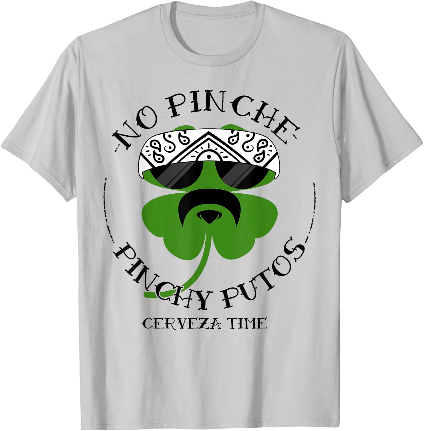 No Pinche Pinchy Putos T-Shirt - T-Shirt | Ash