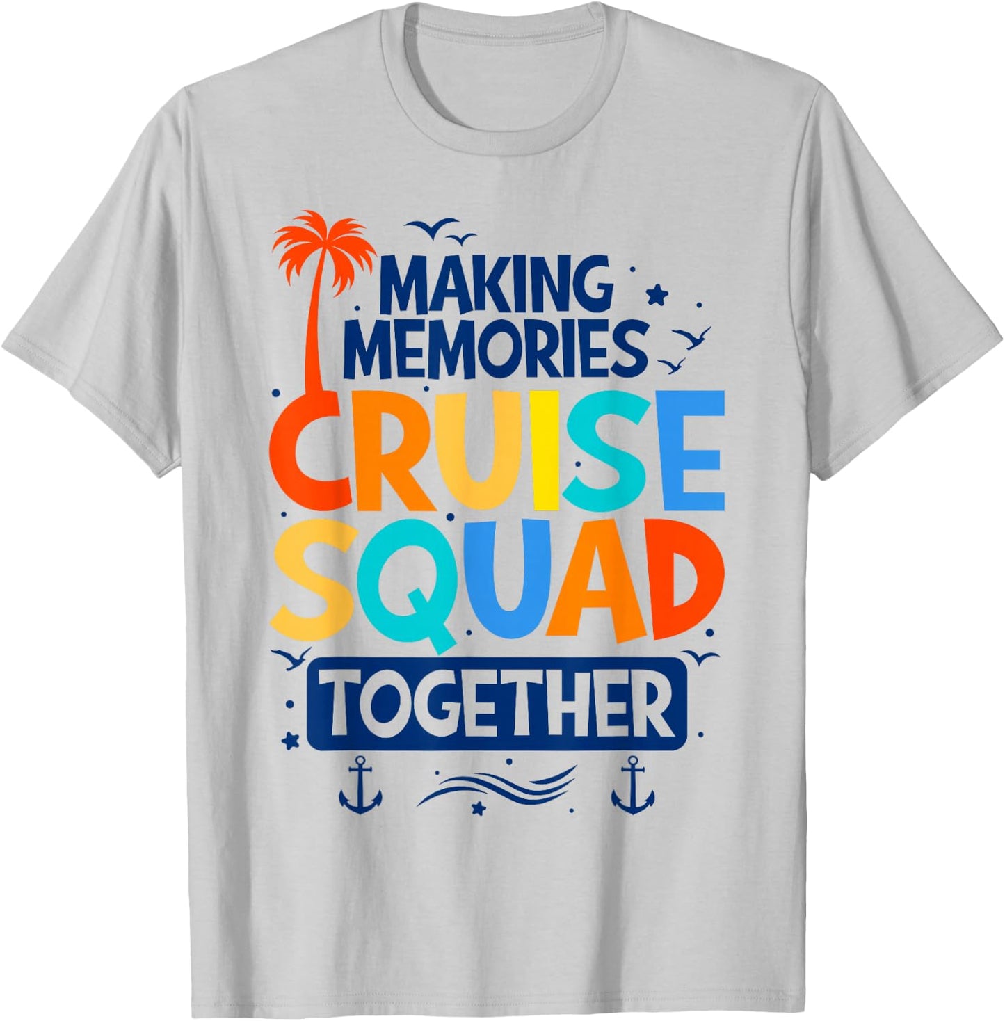 Cruise Squad 2024 Summer Matching Vacation Family Cruise T-Shirt - T-Shirt | Ash