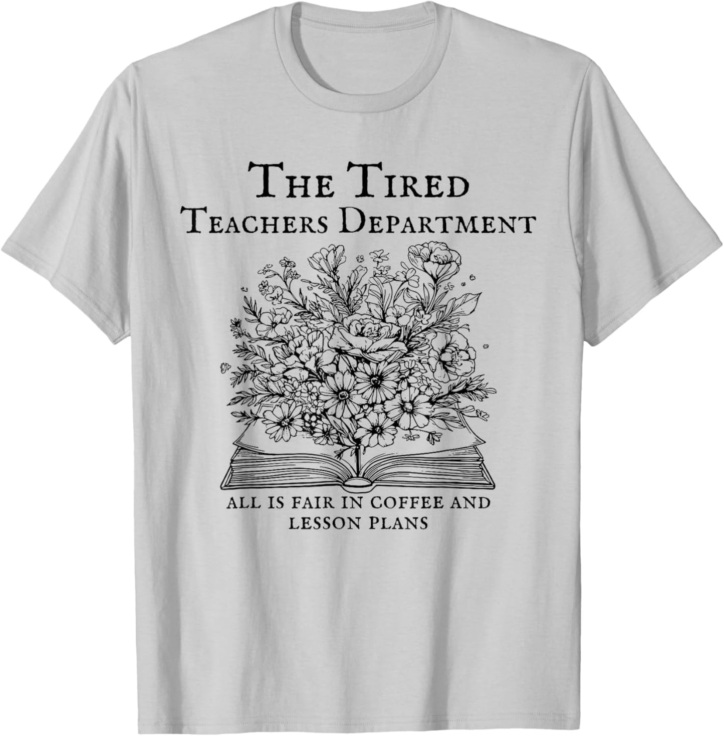 The Tired Teachers Department Teacher Duty Off T-Shirt - T-Shirt | Ash