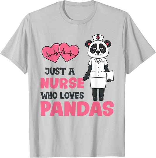 Just A Nurse Who Loves Pandas T-Shirt - T-Shirt | Ash