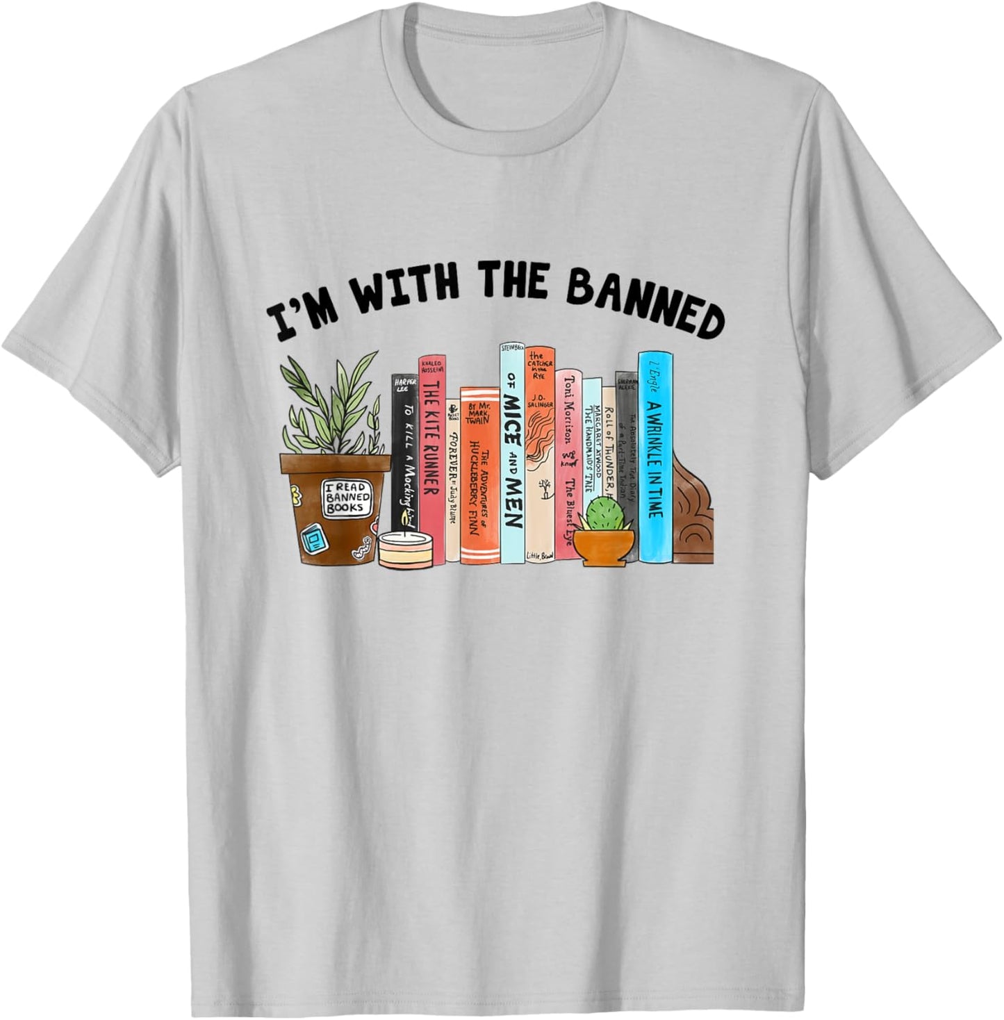 I'm With The Banned Books Reader Bookaholic Librarian T-Shirt - T-Shirt | Ash