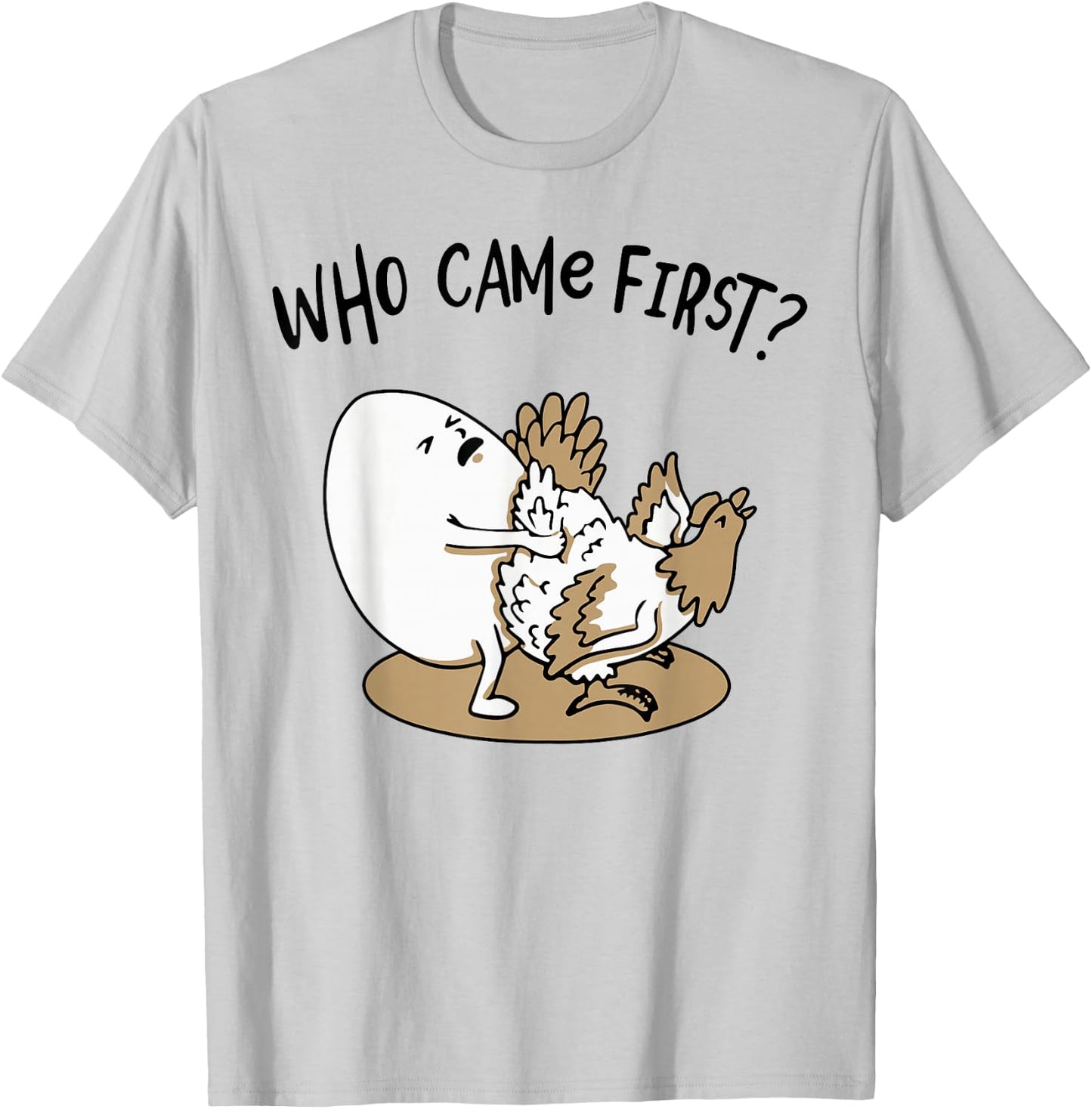 Who Came First Chicken or Egg? Chickens Lover Funny Farmer T-Shirt - T-Shirt | Ash