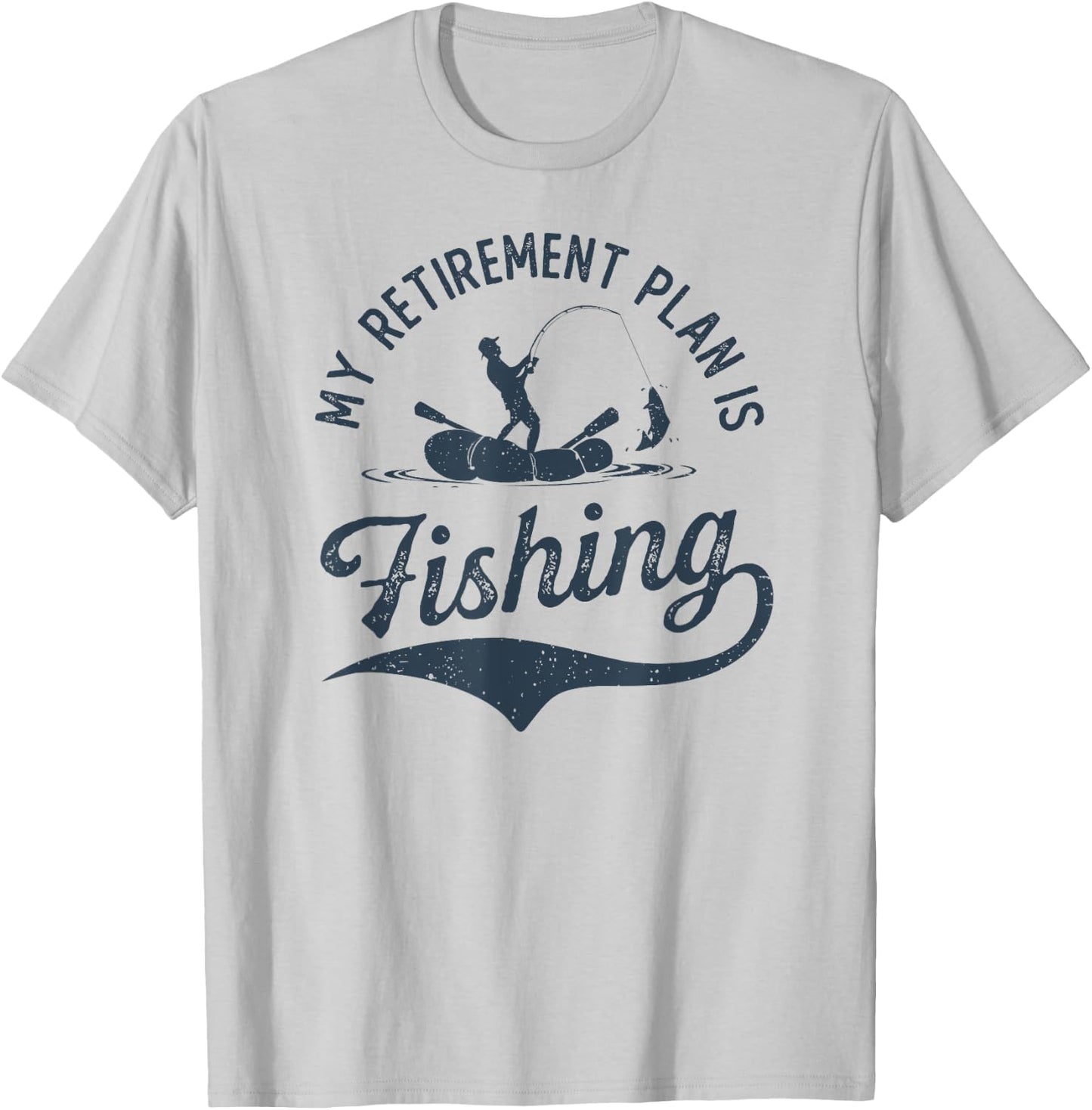 My Retirement Plan is Fishing Fishermen Dad Grandpa Funny T-Shirt - T-Shirt | Ash