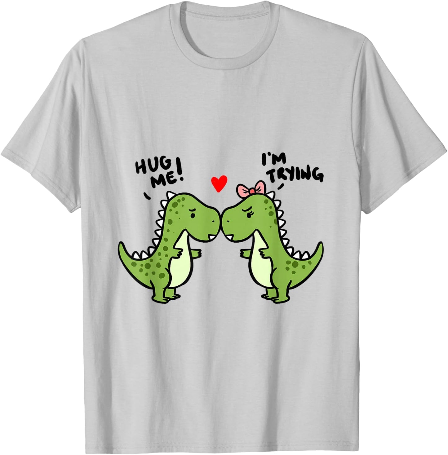 Hug Me I'm Trying Dinosaurs T-Shirt - T-Shirt | Ash