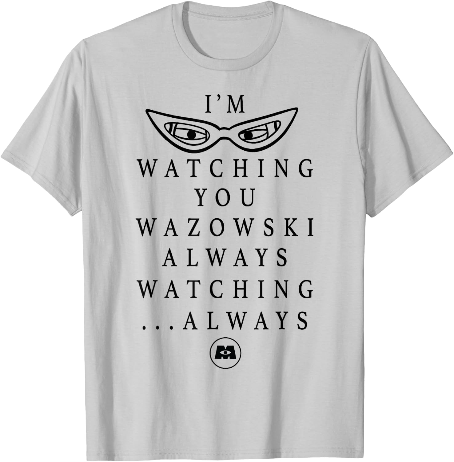 Disney Pixar Monster's Inc. Always Watching Text T-Shirt - T-Shirt | Ash