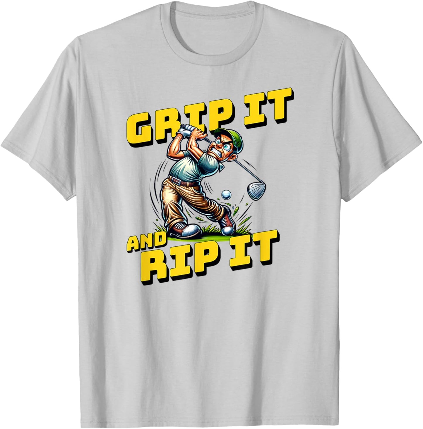 Grip It And Rip It Funny Golf T-Shirt - T-Shirt | Ash