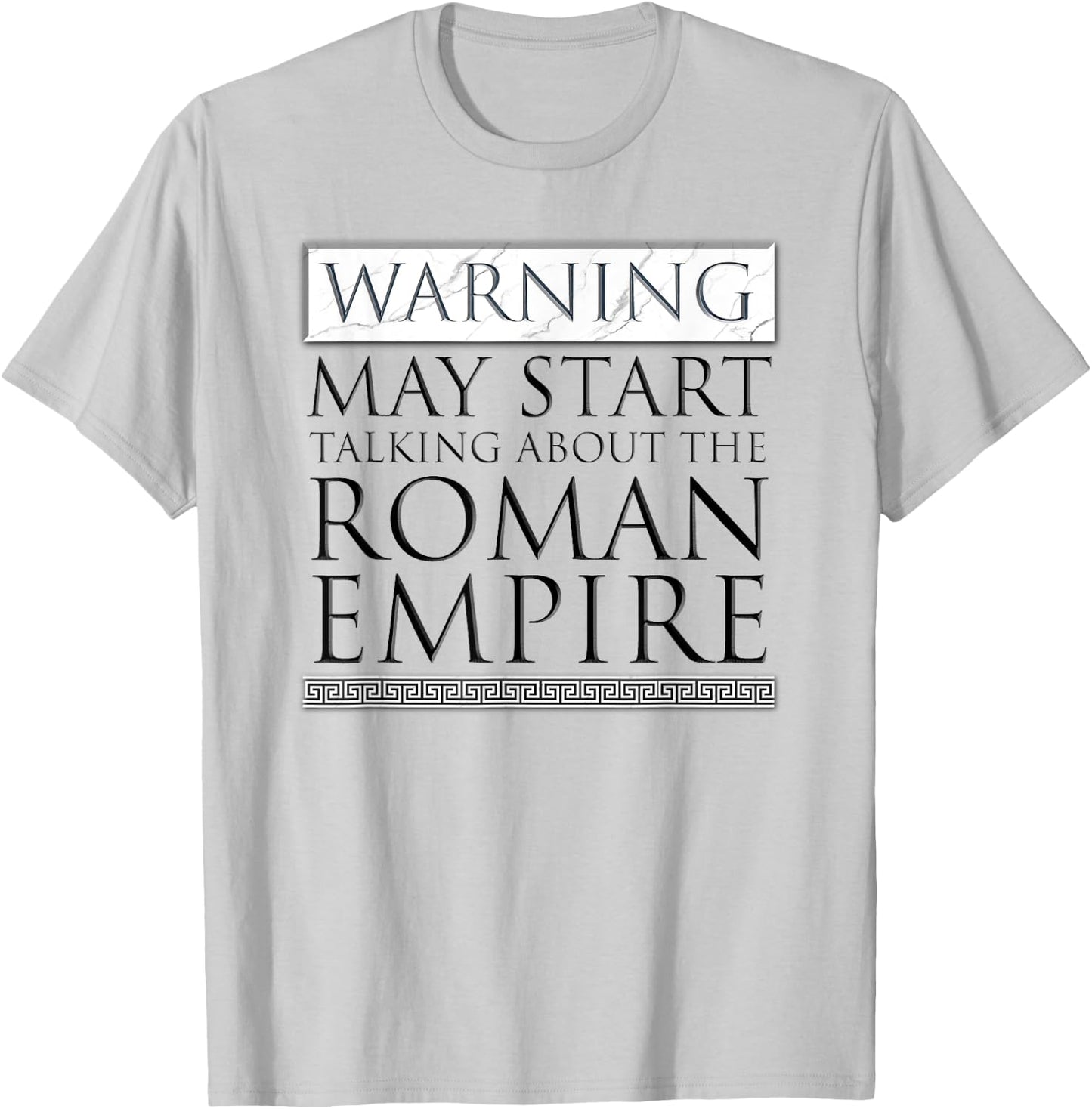 Warning May Start Talking About The Roman Empire T-Shirt - T-Shirt | Ash