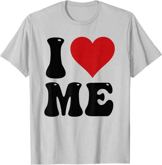 I Love Me Shirt I Red Heart Me I Love Me Myself and I Funny T-Shirt - T-Shirt | Ash