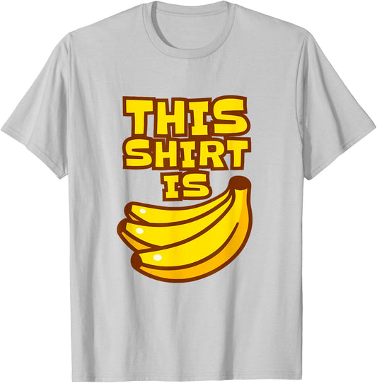 This Shirt is Bananas Pun, Crazy Shit, Banana Bunch T-Shirt - T-Shirt | Ash