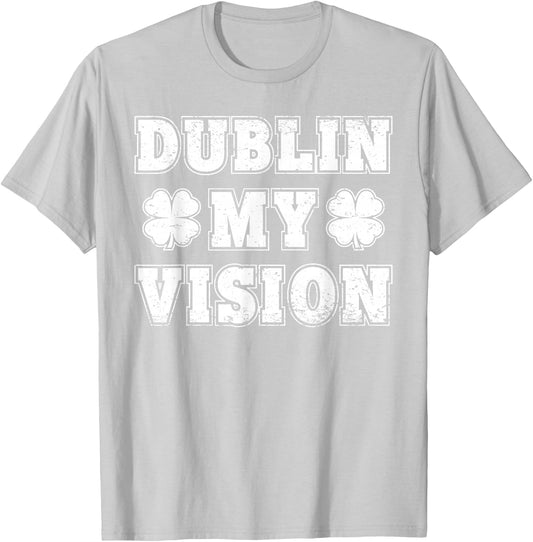 Irish Lucky Leprechaun St. Patrick's Day Dublin My Vision T-Shirt - T-Shirt | Ash