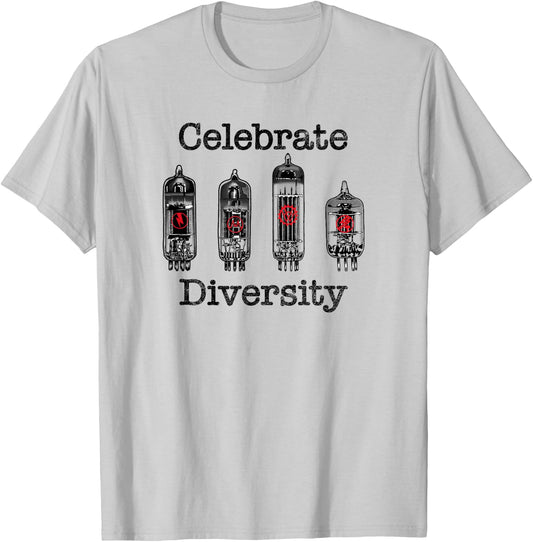 Celebrate Diversity, Funny Vacuum Tube, Valve Amplifier T-Shirt - T-Shirt | Ash