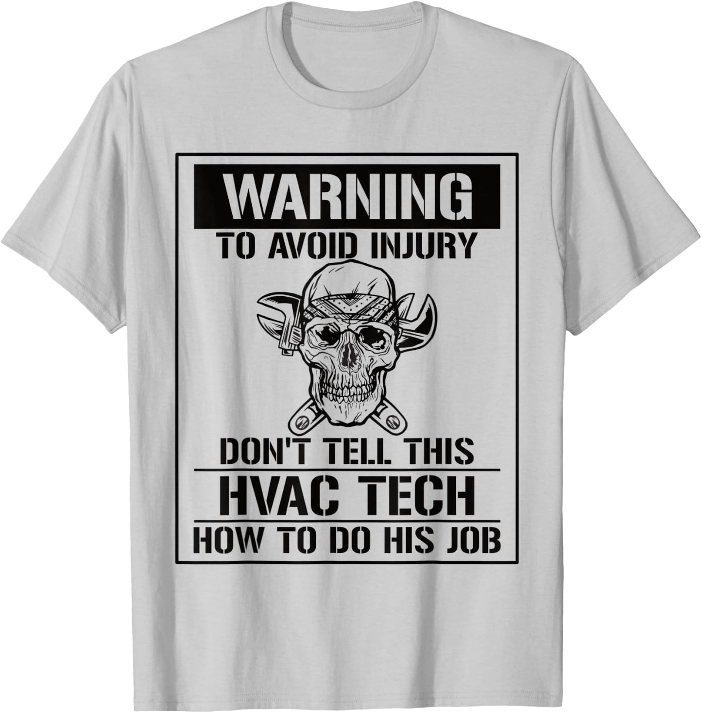 Don't Tell This HVAC Tech How To Do His Job HVAC Technician T-Shirt - T-Shirt | Ash