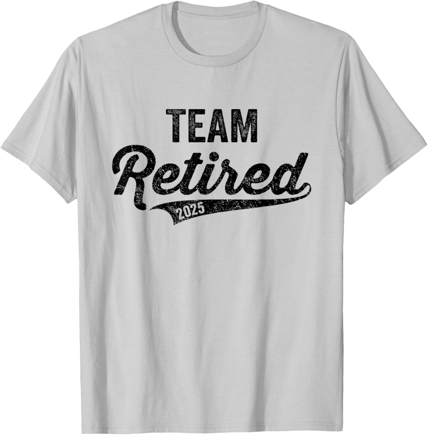 Funny 2025 Team Retired Couples Groups Retiree Retirement T-Shirt - T-Shirt | Ash