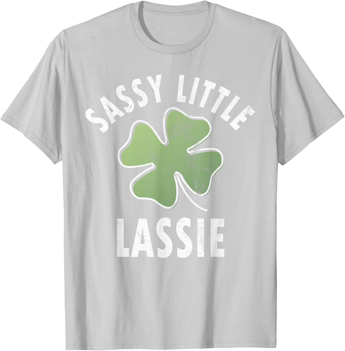 Sassy Little Lassie Shirt Funny Saint Patricks Day Gift T-Shirt - T-Shirt | Ash
