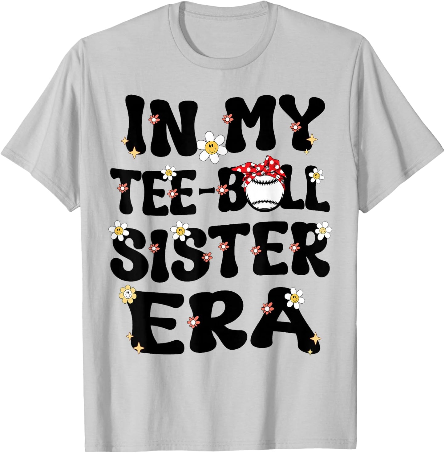 In My Teeball Sister Era Groovy Retro Tballl Sister Teeball T-Shirt - T-Shirt | Ash